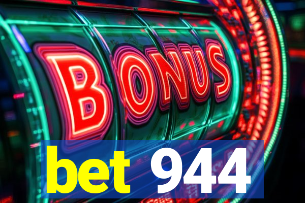 bet 944